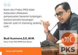 Di Tengah Krisis Keuangan Daerah, Fraksi PKS Banjar Setuju Tunjangan Dewan Dipotong